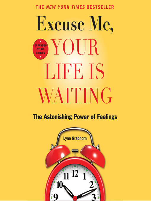 Title details for Excuse Me, Your Life Is Waiting, Expanded Study Edition by Lynn Grabhorn - Available